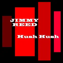 Hush Hush - Jimmy Reed