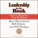 Ken Blanchard, Bill Hybels, and Phil Hodges - Leadership by the Book: Tools to Transform Your Workplace
