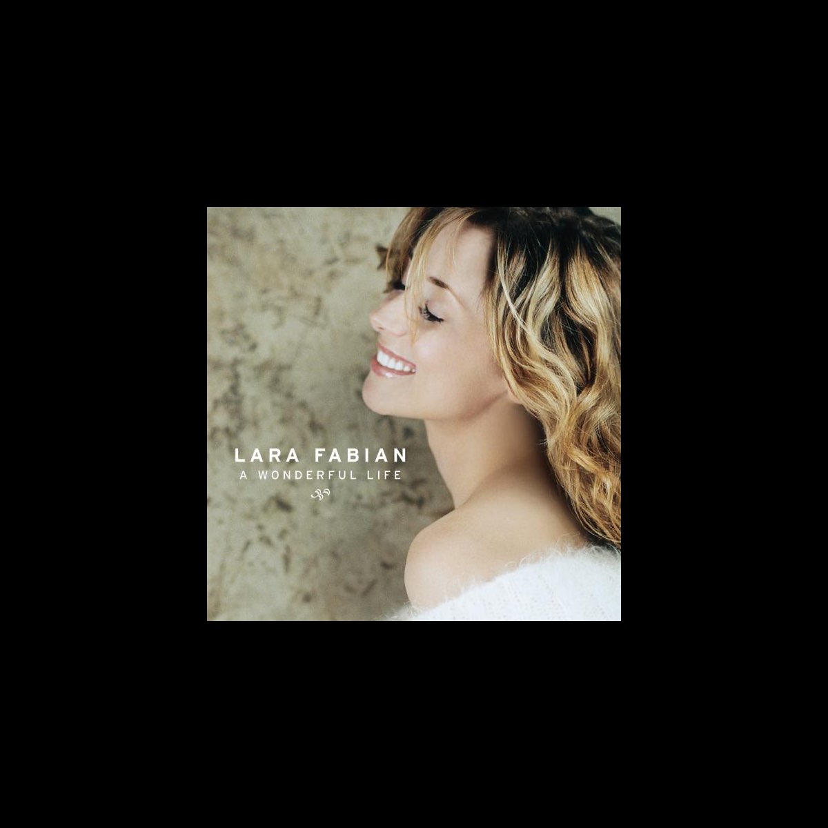 A Wonderful Life By Lara Fabian On Apple Music