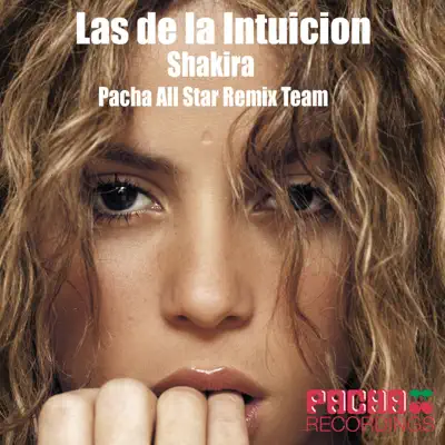 Las de la Intuicion (Remixes) - Shakira