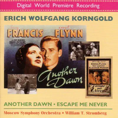 Korngold: Another Dawn & Escape Me Never - Moscow Symphony Orchestra