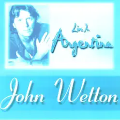 Live In Argentina - John Wetton