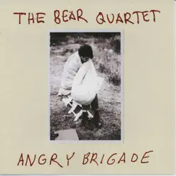 Angry Brigade - The Bear Quartet