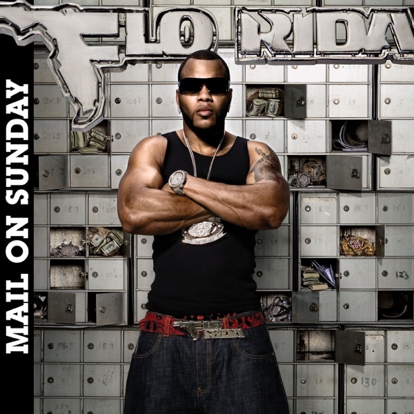 Mail On Sunday (Deluxe Version) - Flo Rida