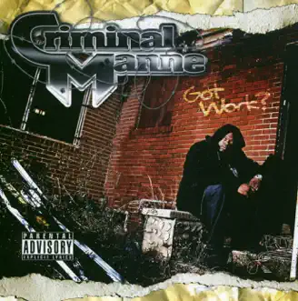 Got Work by Criminal Manne album reviews, ratings, credits