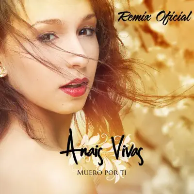 Muero por Ti (Remix Oficial) - Single - Anaís Vivas