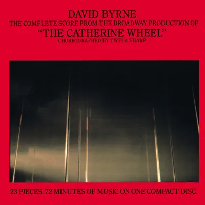 The Catherine Wheel (The Complete Score from the Broadway Production) - David Byrne