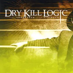 Of Vengeance and Violence - Dry Kill Logic