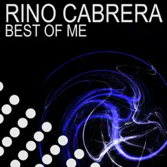 Best of Me - Single by Rino Cabrera album reviews, ratings, credits