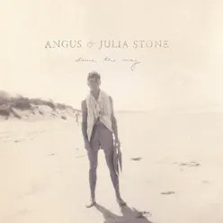 Down the Way (Deluxe) - Angus & Julia Stone