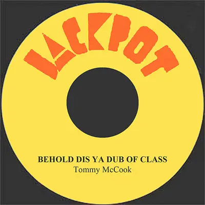 Behold Dis Ya Dub of Class - Single - Tommy McCook