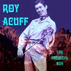 Prodigal Son - Roy Acuff