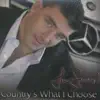 Country's What I Choose (Single) album lyrics, reviews, download