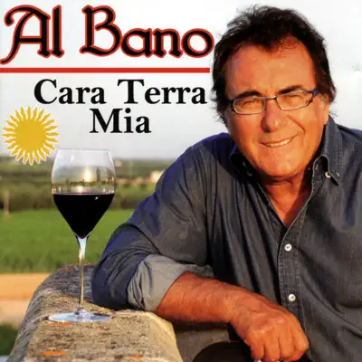 Cara terra mia - Al Bano Carrisi