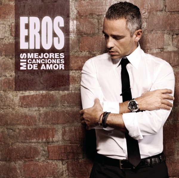 Mis Mejores Canciones de Amor - Eros Ramazzotti