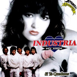 Industria del Amor - Si Te Quedaras