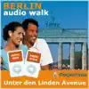 Audio Walk: Berlin - Discovering Unter den Linden Avenue album lyrics, reviews, download