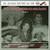 El Alma Musical de RCA: Voces y Canciones Inolvidables de la Música Ranchera, Pt. 1 (Remasterizado) artwork