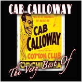 Cab Calloway - Minnie the Moocher ("Theme Song")