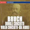 Bruch: Violin Concerto, Op. 26, Double Concerto, Op. 88 & Kol Nidrei album lyrics, reviews, download