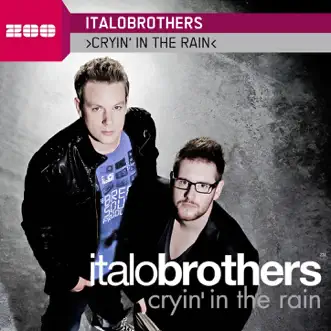 Cryin' In the Rain (Video Edit) by ItaloBrothers song reviws