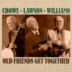Old Friends Get Together - J.D. Crowe Old Friends Get Together - J.D. Crowe