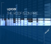 Uproar - The Roof Is on Fire