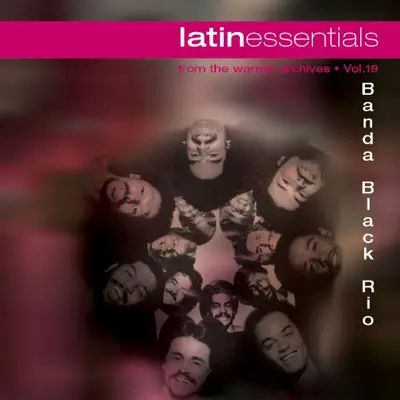 Latin Essentials, Vol. 19: Banda Black Rio - Banda Black Rio Latin Essentials, Vol. 19: Banda Black Rio - Banda Black Rio