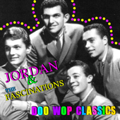 Doo Wop Classics - Jordan & The Fascinations