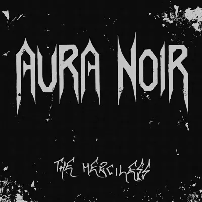 The Merciless - Aura Noir