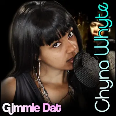 Gimmie That - Chyna Whyte