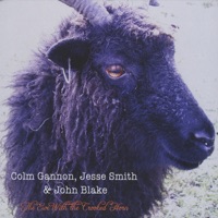 The Ewe With The Crooked Horn by Colm Gannon, Jesse Smith & John Blake on Apple Music