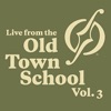 Live from the Old Town School, Vol. 3