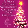 Stream & download A Most Excellent Westminster Cathedral Choir Christmas