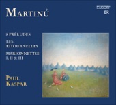 Martinu, B.: 8 Preludes - Les Ritournelles - Loutky (Marionnettes) artwork