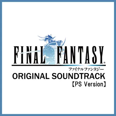 FINAL FANTASY I (PS Version) [Original Soundtrack] - Nobuo Uematsu