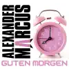 Guten Morgen - EP album lyrics, reviews, download