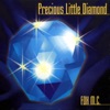 Precious Little Diamond, 2005
