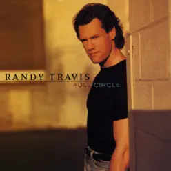 Full Circle - Randy Travis