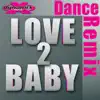 Love 2 Baby - Single album lyrics, reviews, download