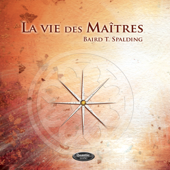 La Vie des Maitres (Spalding) - Alain Lemay