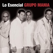 Lo Esencial: Grupo Mania, 2004