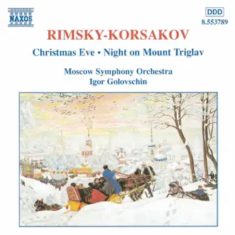 Rimsky-Korsakov: Christmas Eve - Night On Mount Triglav by Moscow Symphony Orchestra album reviews, ratings, credits