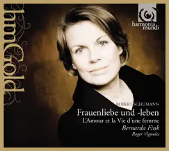 Schumann: Frauenliebe und-leben by Bernarda Fink & Roger Vignoles album reviews, ratings, credits