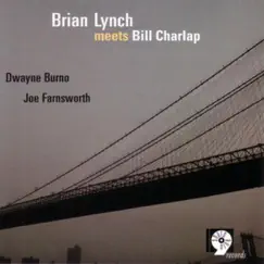 Brian Lynch Meets Bill Charlap by Bill Charlap, Brian Lynch, Dwayne Burno & Joe Farnsworth album reviews, ratings, credits