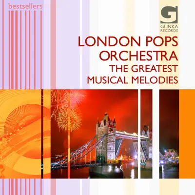 The Greatest Musical Melodies - London Pops Orchestra