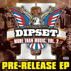 More Than Music, Vol. 2 (Pre-Release) - EP - DipSet