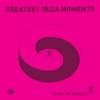 Music for Dreams Greatest Ibiza Moments # 6 - EP, 2010