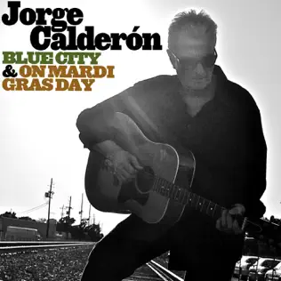 baixar álbum Jorge Calderón - Blue City On Mardi Gras Day