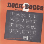 Dock Boggs: Vol. Two